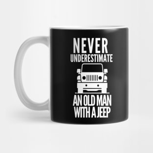 Never underestimate an old man with a jeep Mug